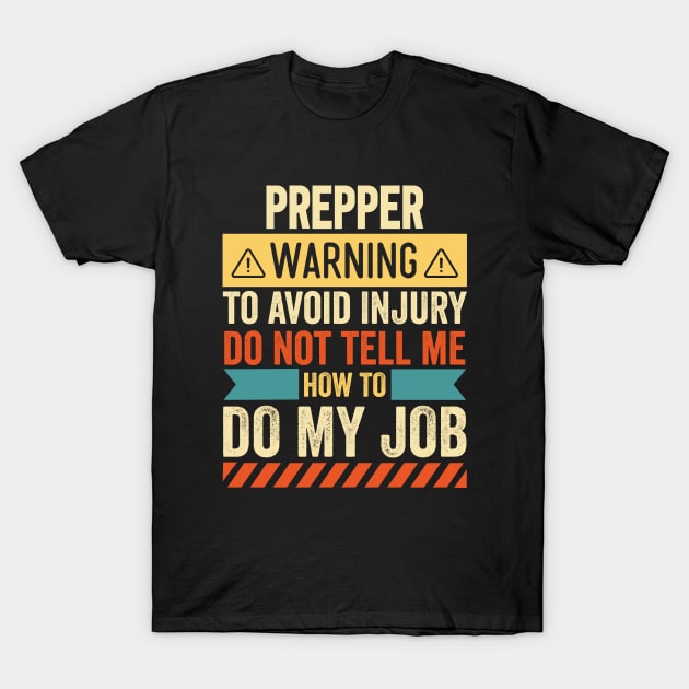 Prepper Warning T-Shirt by Stay Weird